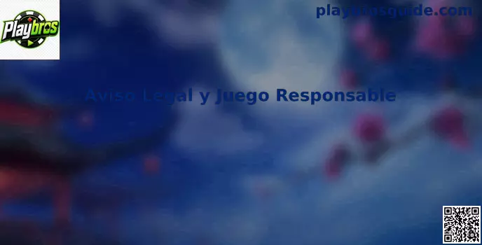 Aviso legal y juego responsable de Playbros México