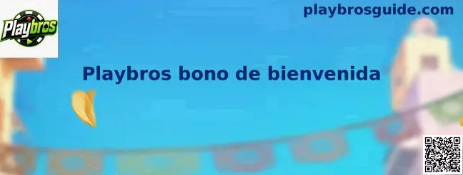 Guía visual del Playbros bono de bienvenida