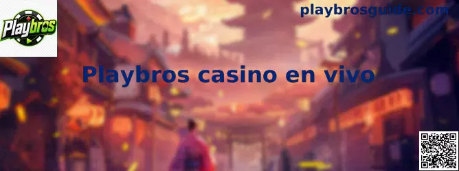 Playbros casino en vivo