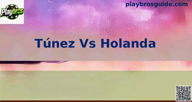 Túnez Vs Holanda Mundial 2026